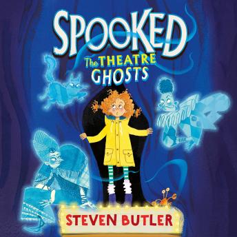 The Spooked: The Theatre Ghosts