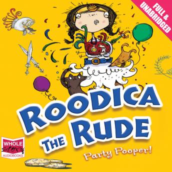 Roodica the Rude: Party Pooper