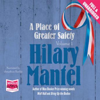 Place of Greater Safety, Hilary Mantel