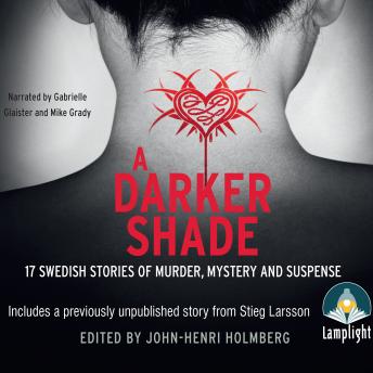 Darker Shade, Audio book by Henning Mankell, Stieg Larsson, Multiple Authors