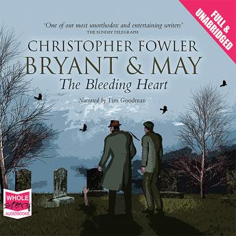 Bryant & May: The Bleeding Heart, Christopher Fowler