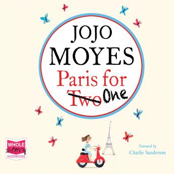 Paris for One, Audio book by Jojo Moyes