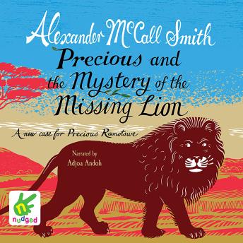 Precious and the Mystery of the Missing Lion (Written by Alexander McCall Smith) episode artwork