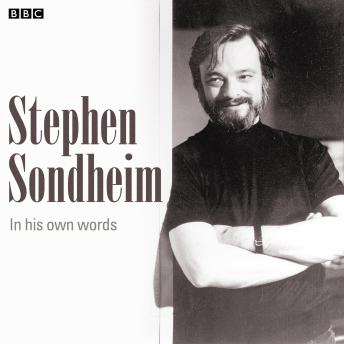 Stephen Sondheim In His Own Words
