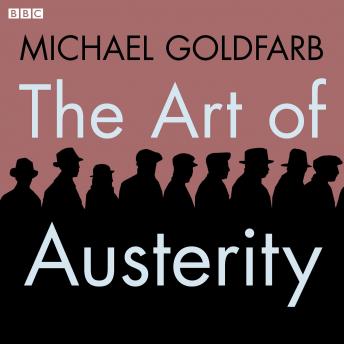 Europe - The Art Of Austerity, Michael Goldfarb