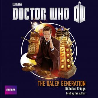 Doctor Who: The Dalek Generation, Nicholas Briggs