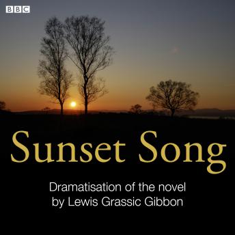 Sunset Song, (dramatised By Gerda Stevenson), Lewis Grassic Gibbon