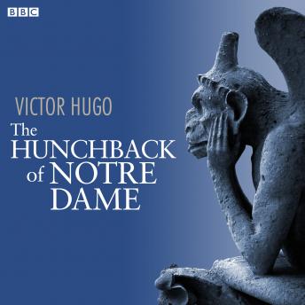 Hunchback Of Notre Dame, Audio book by Victor Hugo