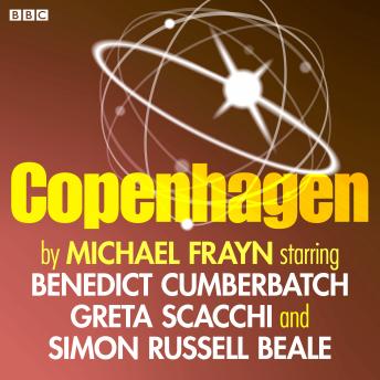 Copenhagen, Audio book by Michael Frayn