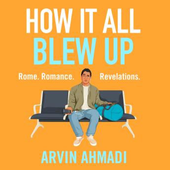 Download How It All Blew Up by Arvin Ahmadi