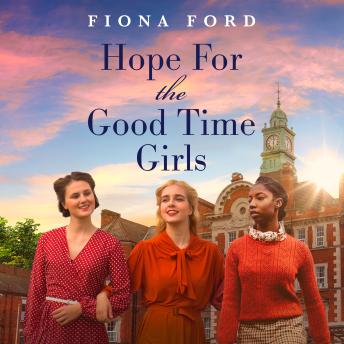 Hope for The Good Time Girls: Absolutely gripping and heartbreaking World War 2 saga fiction