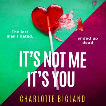 It's Not Me It's You: An addictive and gripping new page-turning thriller!