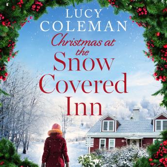 Christmas at the Snow Covered Inn: The BRAND NEW heartwarming, feel-good romance to curl up next to the fire to this winter