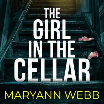 The Girl in the Cellar: A BRAND-NEW absolutely unputdownable psychological thriller packed with jaw-dropping twists, perfect for 2026!