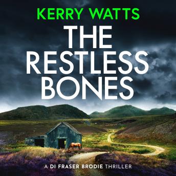 The Restless Bones: A BRAND NEW gripping and unputdownable Scottish crime thriller series!