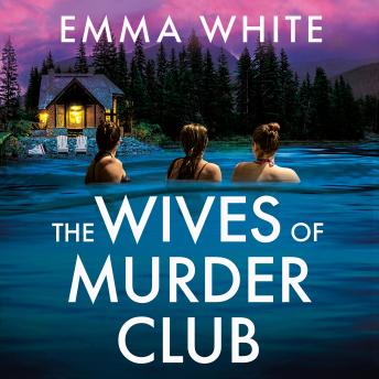 The Wives of Murder Club: An absolutely gripping psychological thriller perfect for SUMMER 2026!