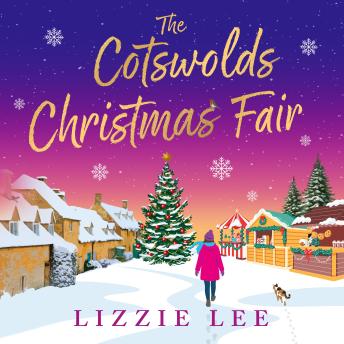 The Cotswolds Christmas Fair: A must-read heartwarming, cosy and utterly gorgeous Christmas romance for 2026!