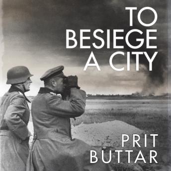 To Besiege a City: Leningrad 1941–42