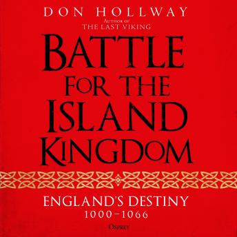 Battle for the Island Kingdom: England's Destiny 1000-1066