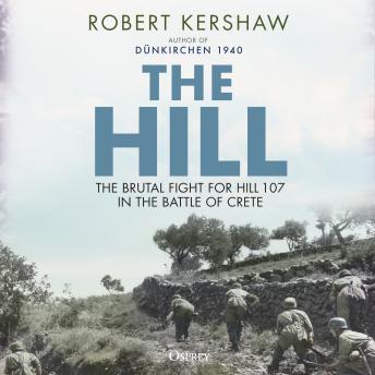 The Hill: The brutal fight for Hill 107 in the Battle of Crete