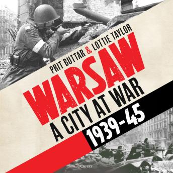 Warsaw: A City at War, 1939–45