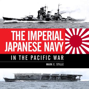 The Imperial Japanese Navy in the Pacific War