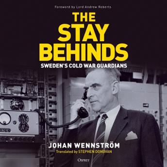 The Stay Behinds: Sweden's Cold War Guardians
