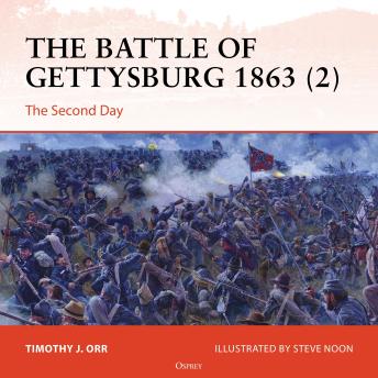 Osprey Campaign Series: The Battle of Gettysburg 1863 (2): The Second Day