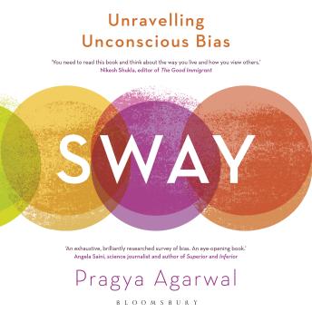 Sway: Unravelling Unconscious Bias