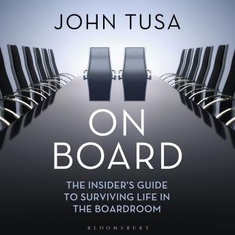 On Board: The Insider's Guide to Surviving Life in the Boardroom
