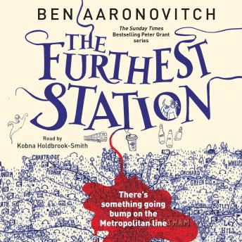 Listen Furthest Station: A Rivers of London novella
