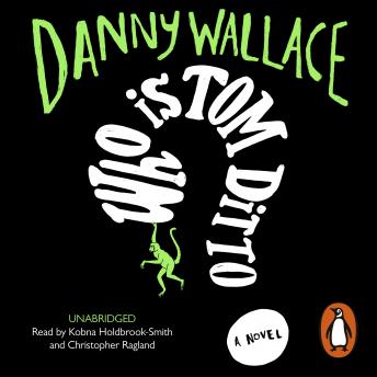 Who is Tom Ditto?: The feelgood comedy with a mystery at its heart, Audio book by Danny Wallace