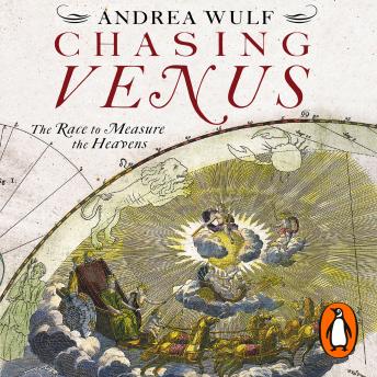 Chasing Venus: The Race to Measure the Heavens