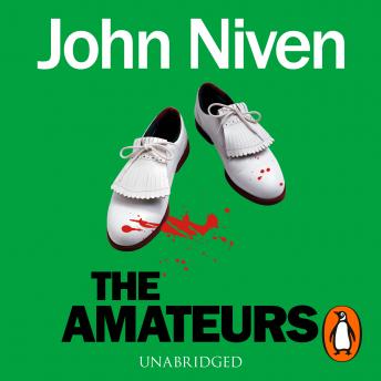 Amateurs, John Niven