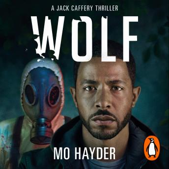 Wolf: (Jack Caffery Book 7): the enthralling, twisty and spine-tingling thriller from bestselling author Mo Hayder, Mo Hayder