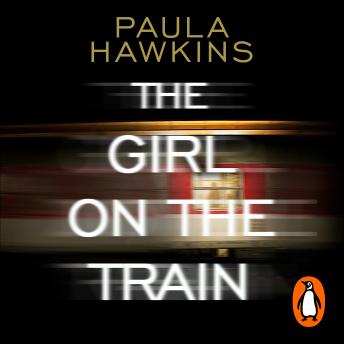 Girl on the Train, Audio book by Paula Hawkins