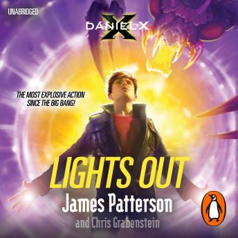 Daniel X: Lights Out: (Daniel X 6), James Patterson