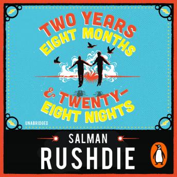 Two Years Eight Months and Twenty-Eight Nights, Salman Rushdie