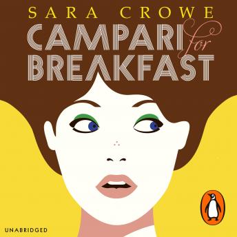 Campari for Breakfast, Sara Crowe