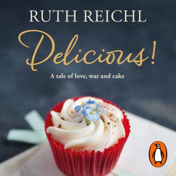 Delicious!, Audio book by Ruth Reichl
