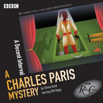 Charles Paris: A Decent Interval: A BBC Radio 4 full-cast dramatisation, Jeremy Front, Simon Brett