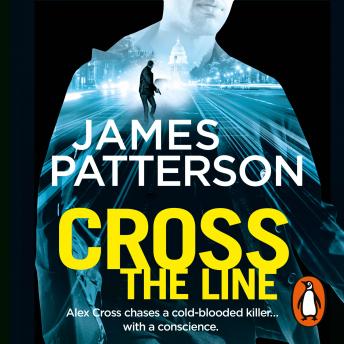 Cross the Line: (Alex Cross 24), Audio book by James Patterson