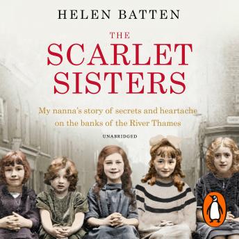 The Scarlet Sisters: My nanna’s story of secrets and heartache on the banks of the River Thames