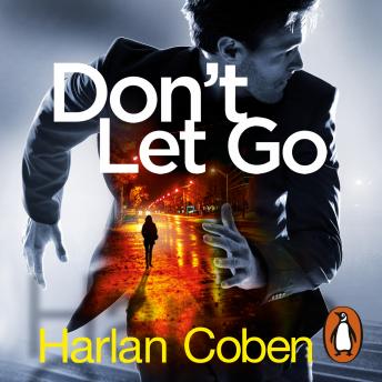 Don't Let Go: From the #1 bestselling creator of the hit Netflix series Fool Me Once