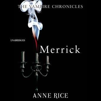 Merrick: The Vampire Chronicles 7