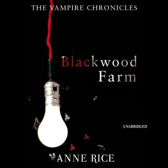 Download Blackwood Farm: The Vampire Chronicles 9 (Paranormal Romance) by Anne Rice