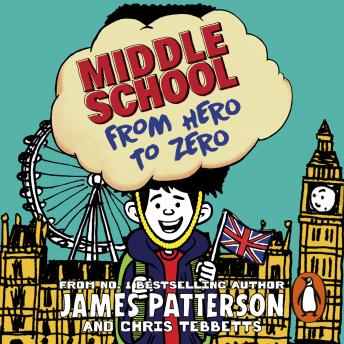 Audiobook: Middle School: From Hero to Zero: (Middle School 10) by James Patterson episode artwork