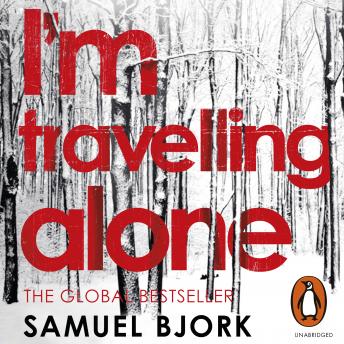 I'm Travelling Alone: (Munch and Krüger Book 1), Audio book by Samuel Bjork