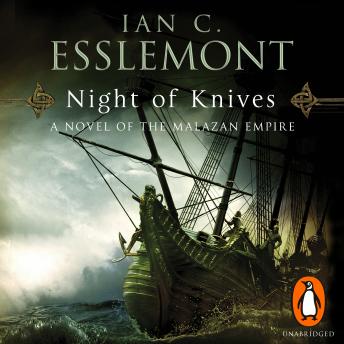 Night Of Knives: (Malazan Empire: 1): a wonderfully gripping, evocative and visceral epic fantasy