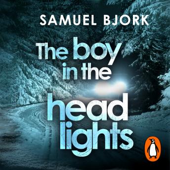Download Boy in the Headlights: From the author of the Richard & Judy bestseller I’m Travelling Alone by Samuel Bjork